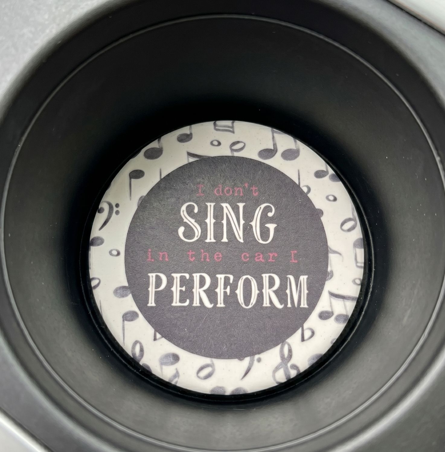 Car Coaster - I Don't Sing In The Car I Perform