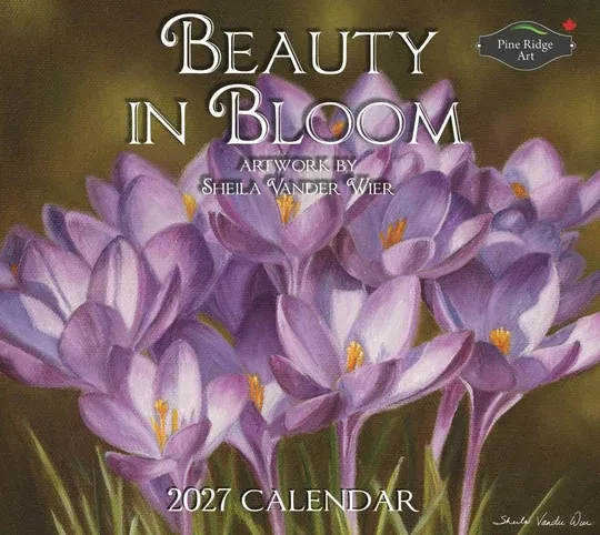 2027 Calendar Beauty In Bloom Pine Ridge Art