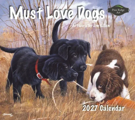2027 Calendar Must Love Dogs Pine Ridge Art