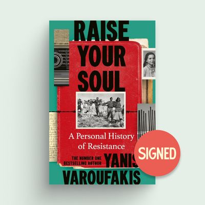 Raise Your Soul by Yanis Varoufakis