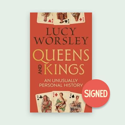 Queens and Kings by Lucy Worsley