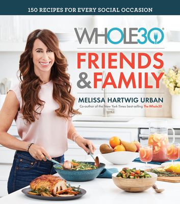 The Whole 30 Friends &amp; Family