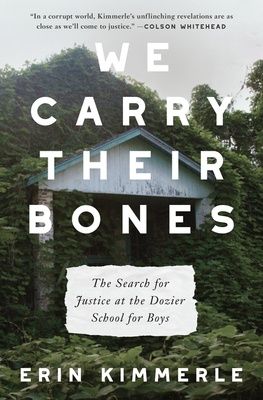We Carry Their Bodies: The Search for Justice at the Dozier School for Boys