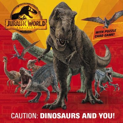 Caution: Dinosaurs and You!