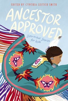 Ancestor Approved: Intertribal Stories from Kids