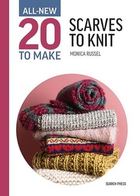 All-New 20 to Make: Scarves to Knit