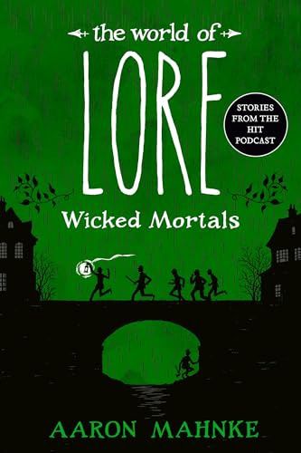 The World of Lore: Wicked Mortals
