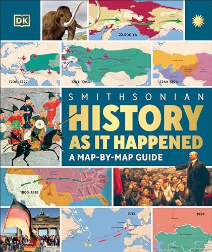 History as it Happened: A Map by Map Guide