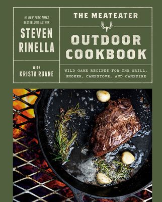 The MeatEater Outdoor Cookbook The MeatEater Outdoor Cookbook