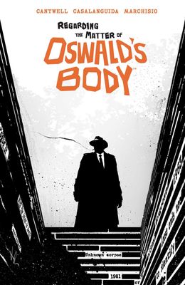 Regarding the Matter of Oswald&#39;s Body