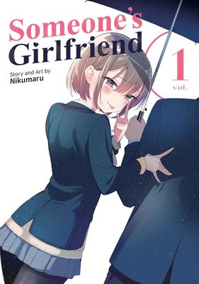 Someone&#39;s Girlfriend Volume 1