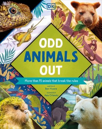 Odd Animals Out: More than 75 Animals that Break the Rules