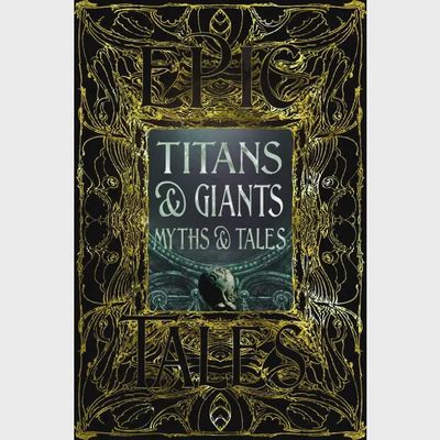 Titans &amp; Giants Myths &amp; Tales