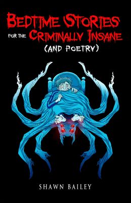 Bedtime Stories for the Criminally Insane