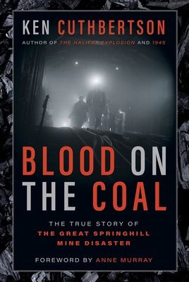 Blood on the Coal: The True Story of the Great Springhill Mine Disaster, Material: Hardcover