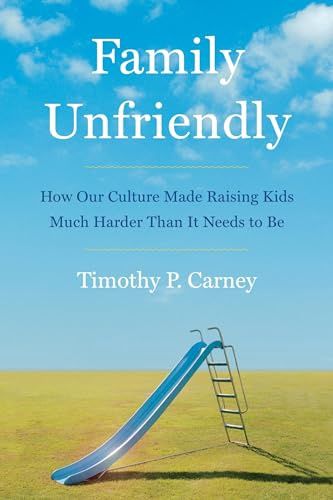 Family Unfriendly: A Critical Examination of Overparenting and Its Consequences, Material: Hardcover