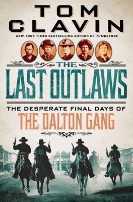 The Last Outlaws: The Desperate Final Days of the Dalton Gang, Material: Hardcover