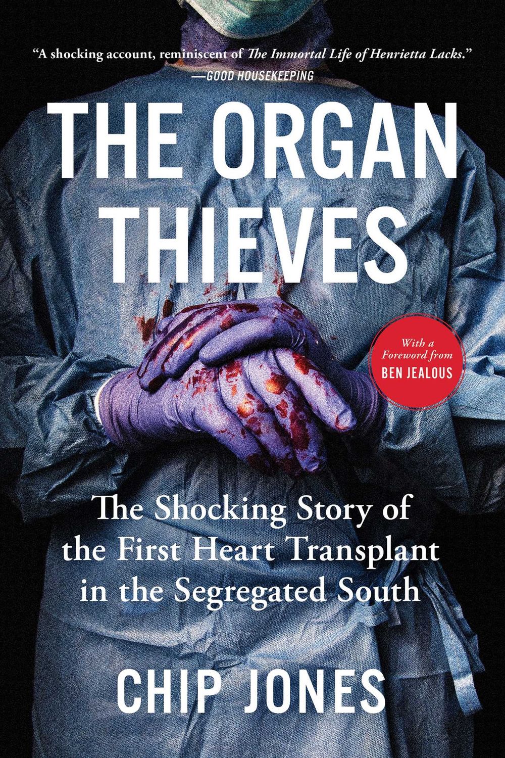 The Organ Thieves: The Shocking Story of the First Heart Transplant in the Segregated South, Material: Hardcover