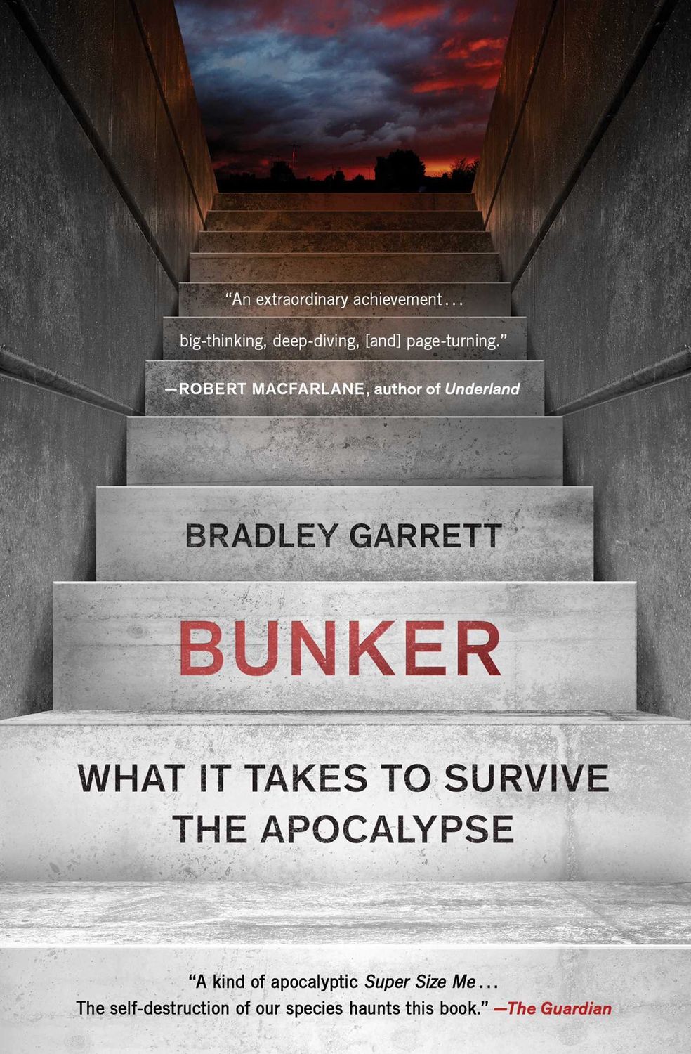 Bunker: What It Takes to Survive the Apocalypse, Material: Paperback