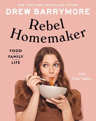 Rebel Homemaker: Food, Family, Life, Material: Hardcover