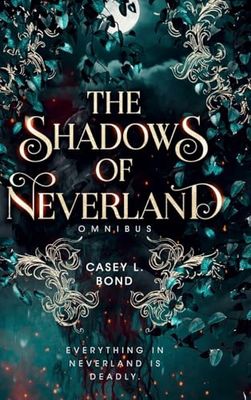 The Shadows of Neverland Duology Omnibus The Shadows of Neverland Duology Omnibus