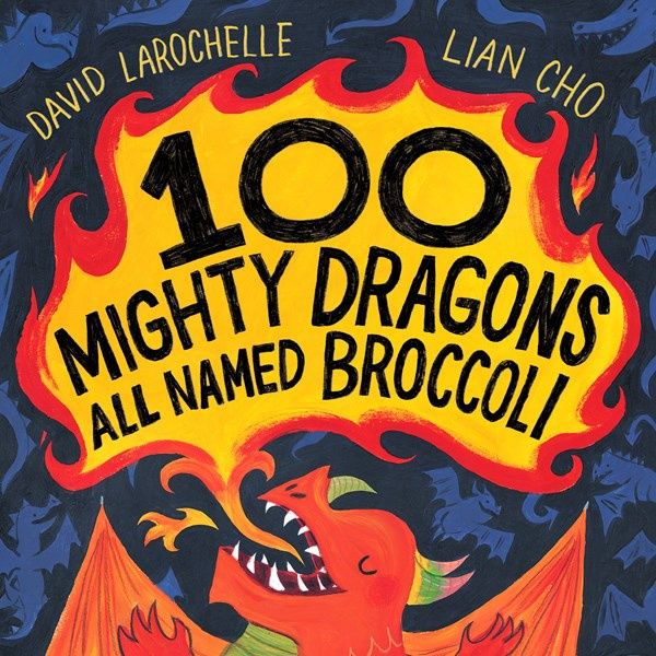 100 Mighty Dragons All Named Broccoli, Material: Hardcover