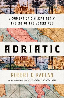Adriatic: A Concert of Civilizations at the End of the Modern Age, Material: Hardcover