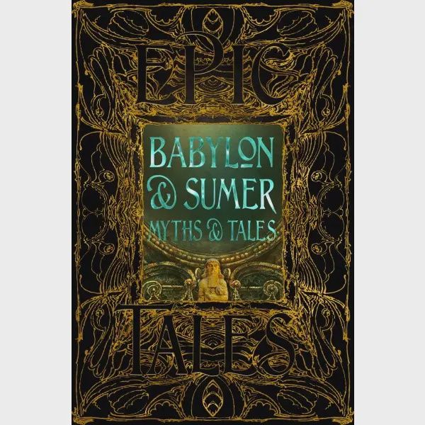 Babylon and Sumer Myths &amp; Tales, Material: Hardcover