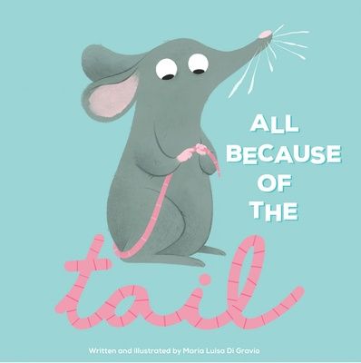All Because of the Tail, Material: Hardcover