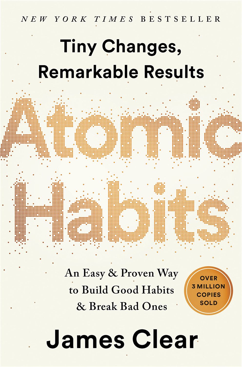 Atomic Habits: An Easy &amp; Proven Way to Build Good Habits &amp; Break Bad Ones, Material: Hardcover