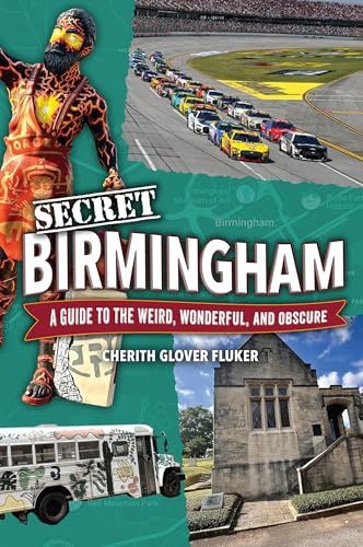Secret Birmingham: A Guide to the Weird, Wonderful, and Obscure, Material: Paperback