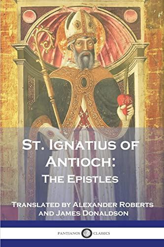 St. Ignatius of Antioch: The Epistles, Material: Paperback