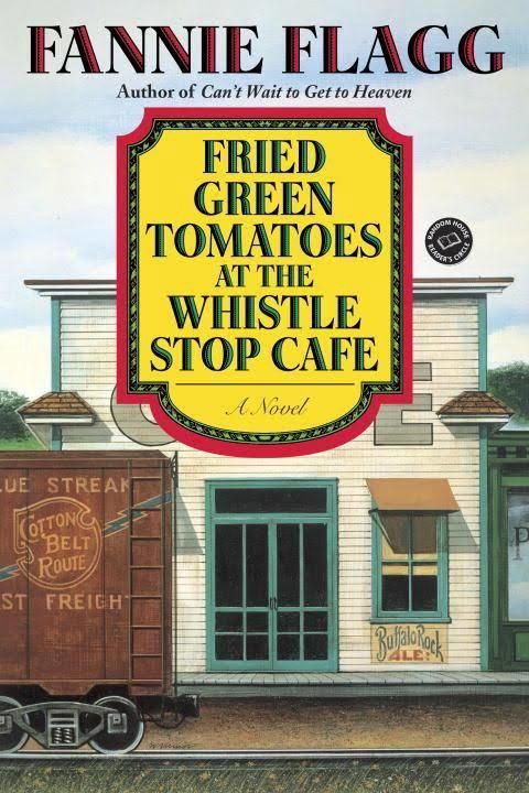 Fried Green Tomatoes at the Whistle Stop Cafe, Material: Paperback