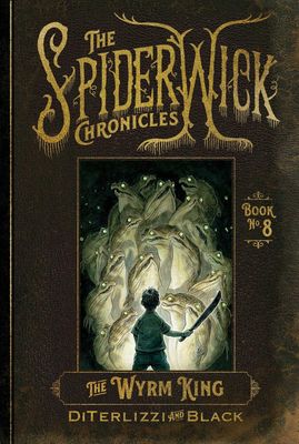 The Spiderwick Chronicles: The Wyrm King The Spiderwick Chronicles: The Wyrm King