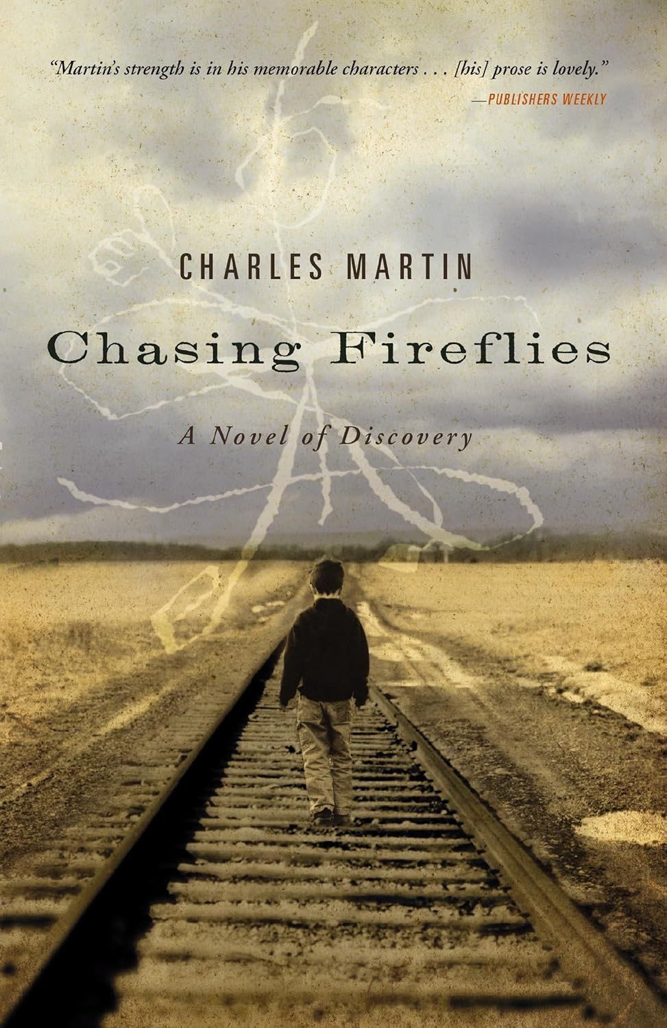 Chasing Fireflies: A Novel of Discovery Chasing Fireflies: A Novel of Discovery, Material: Paperback