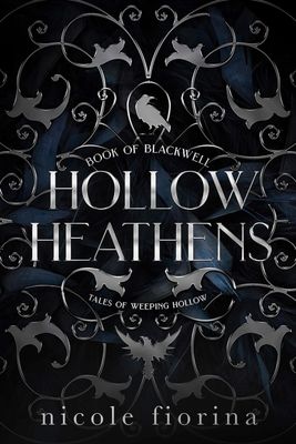 Hollow Heathens: Book of Blackwell Hollow Heathens: Book of Blackwell