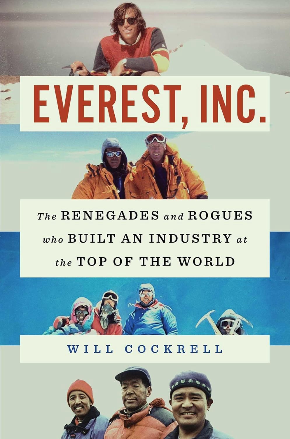Everest, Inc.: The Renegades and Rogues Who Built an Industry at the Top of the World, Material: Hardcover