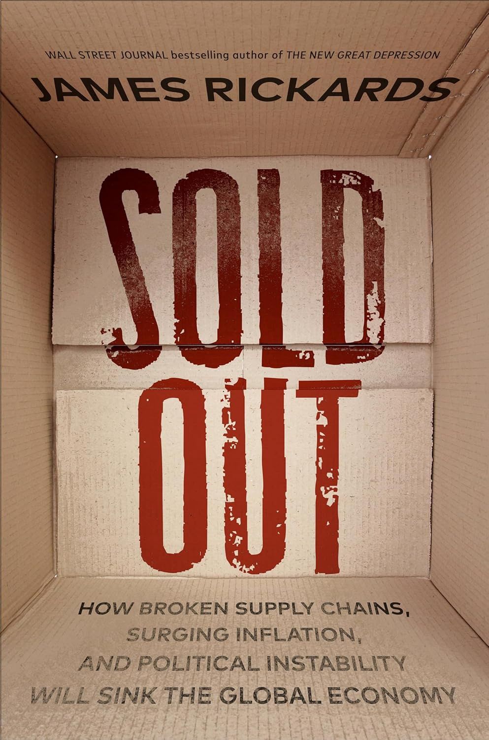 Sold Out: How Broken Supply Chains, Surging Inflation, and Political Instability Will Sink the Global Economy, Material: Hardcover