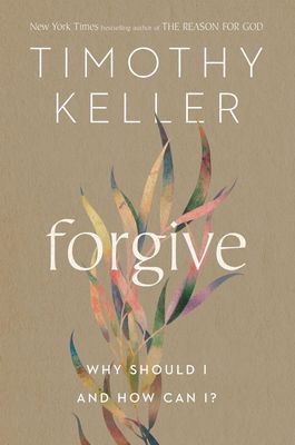 Forgive: Why Should I and How Can I? Forgive: Why Should I and How Can I?