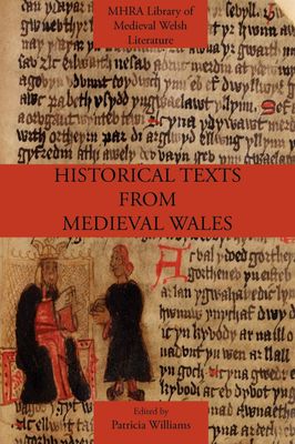 Historical Texts from Medieval Wales Historical Texts from Medieval Wales
