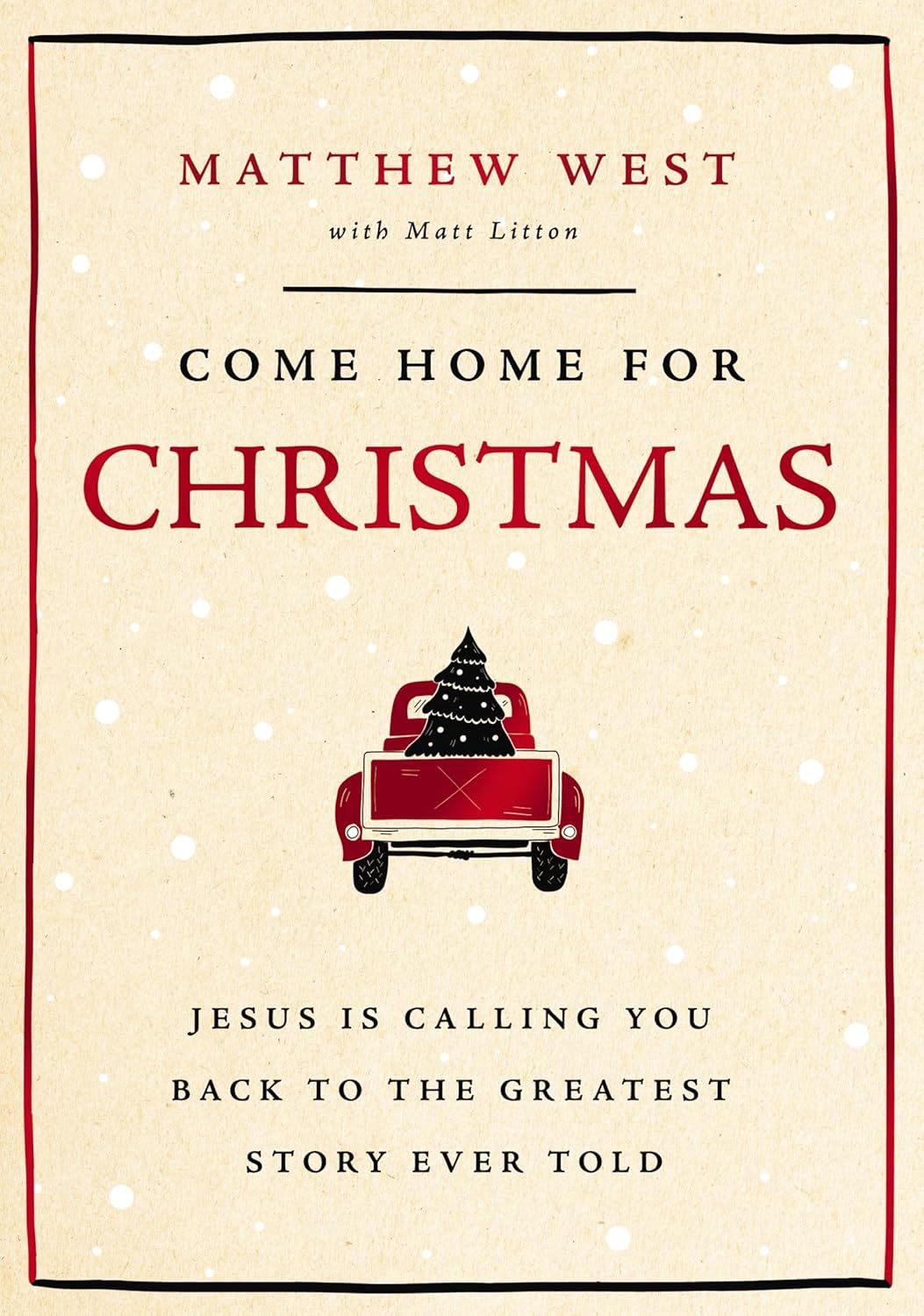 Come Home for Christmas: Jesus Is Calling You Back to the Greatest Story Ever Told, Material: Hardcover