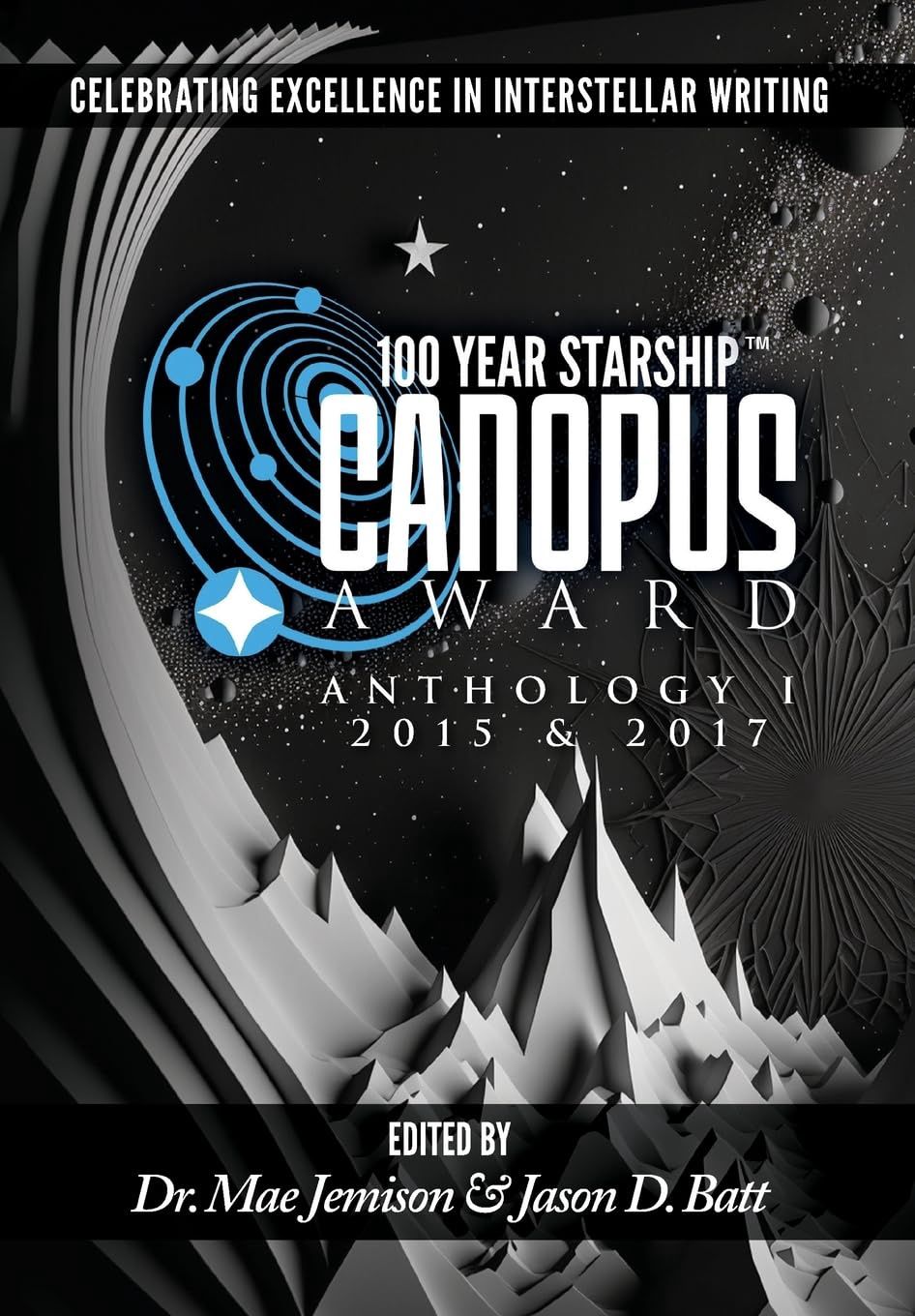 100 Year Starship Canopus Award Anthology 100 Year Starship Canopus Award Anthology, Material: Hardcover
