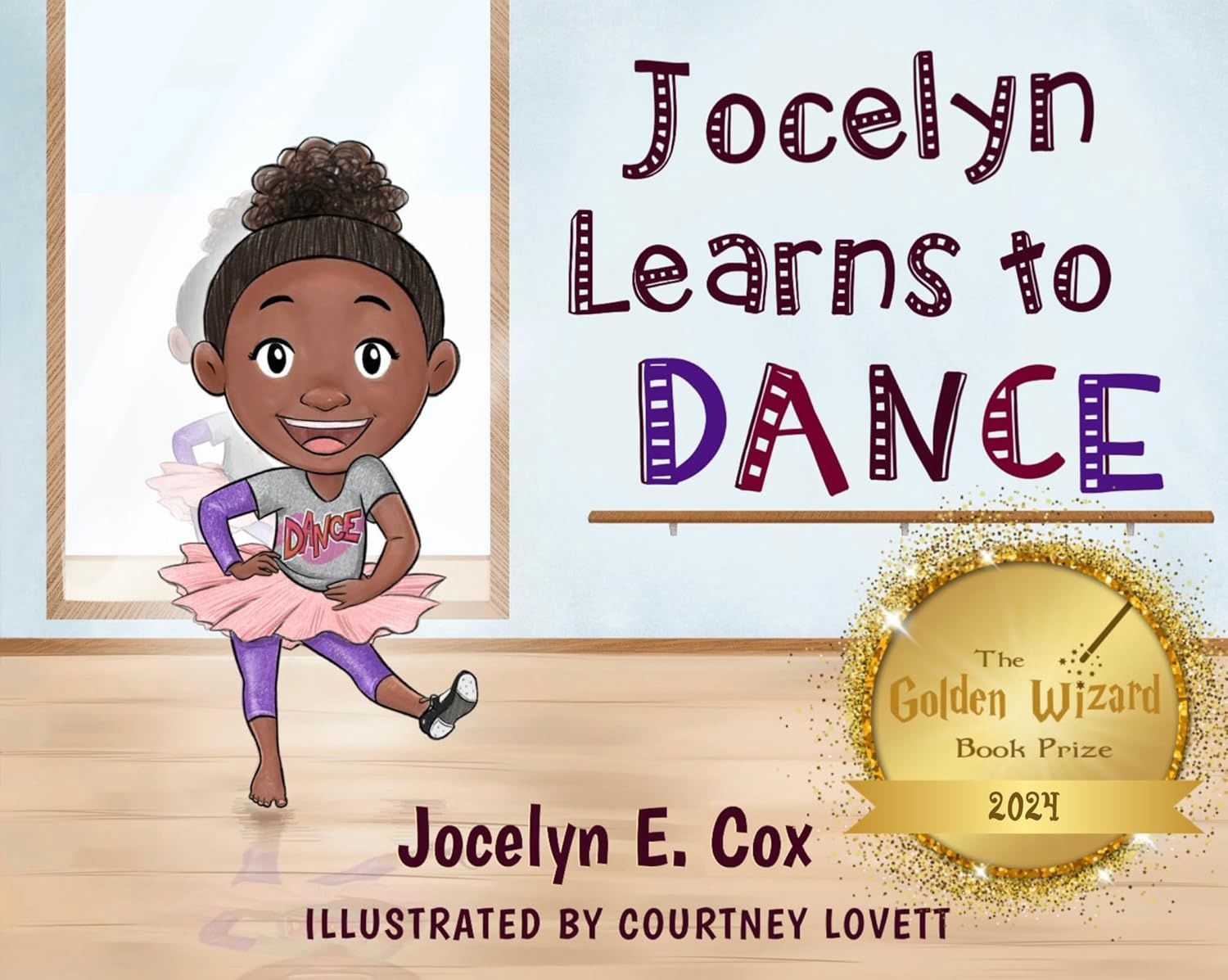 Jocelyn Learns to Dance Jocelyn Learns to Dance, Material: Paperback