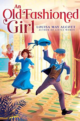 An Old Fashioned Girl, Material: Hardcover