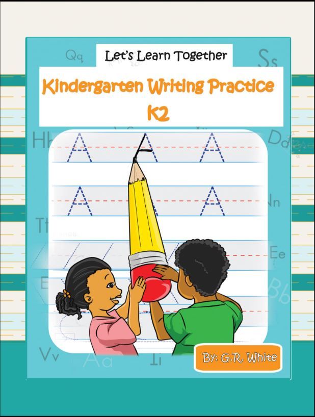 Let&#39;s Learn Together Kindergarten Writing Practice K2 by G.R White