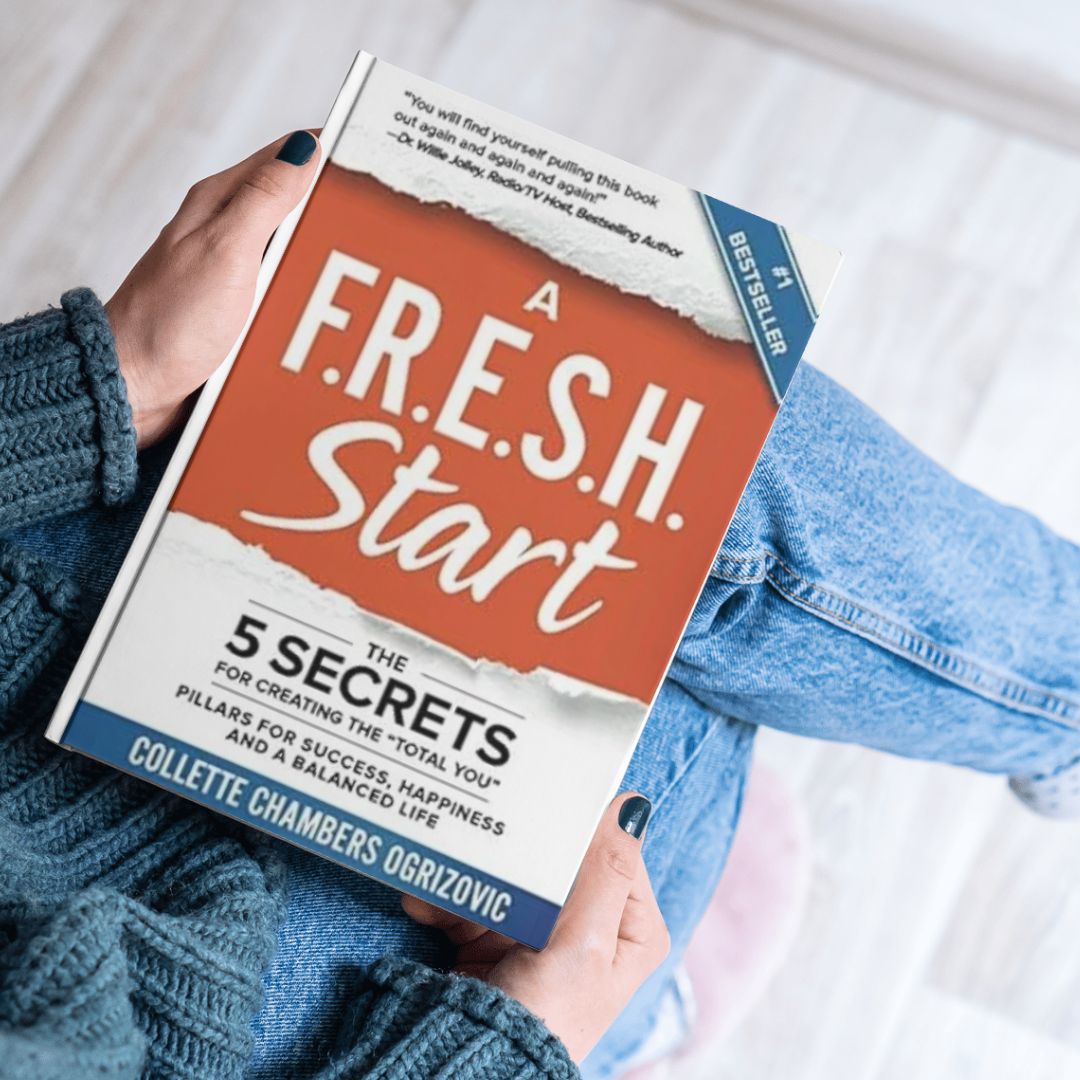 A F.R.E.S.H. Start: The 5 Secrets for Creating the "Total You"