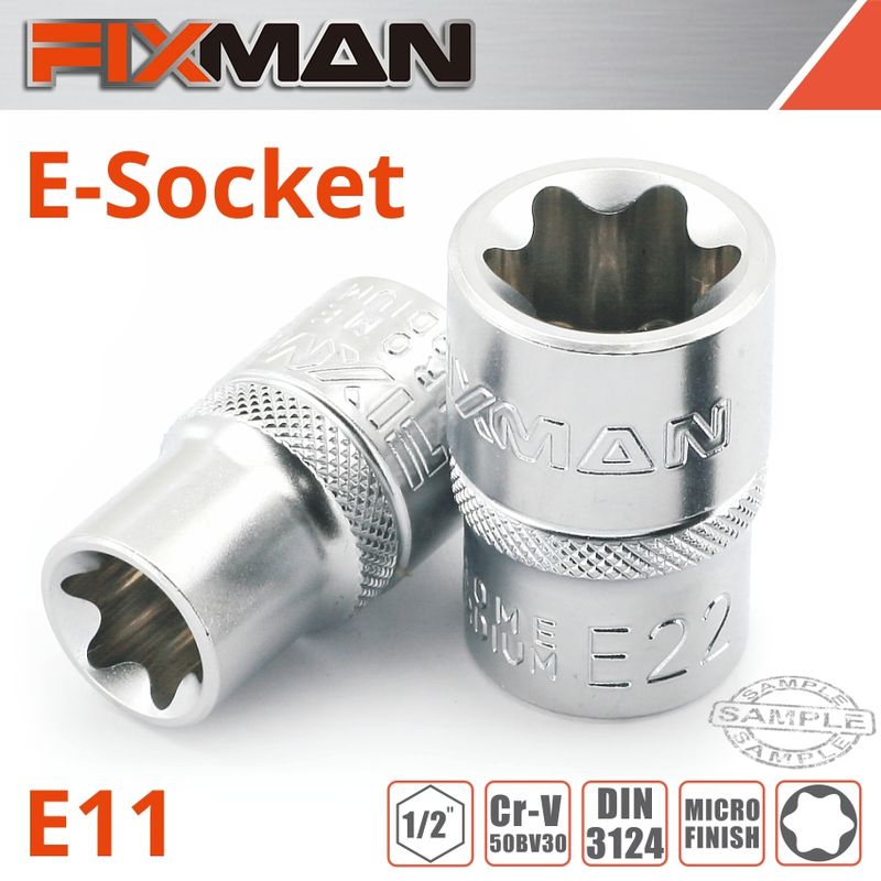 FIXMAN 1/2&#39; DRIVE E-SOCKET 6 POINT E11