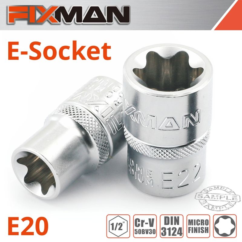 FIXMAN 1/2&#39; DRIVE E-SOCKET 6 POINT E20