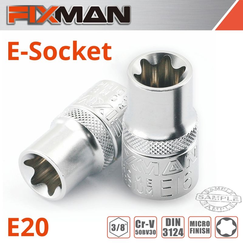 FIXMAN 3/8&#39; DRIVE E-SOCKET 6 POINT E20