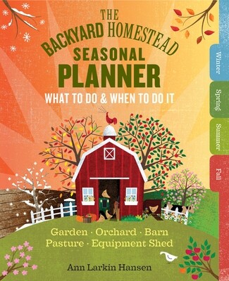 Backyard Homestead Seasonal Planner Book Backyard Homestead Seasonal Planner Book